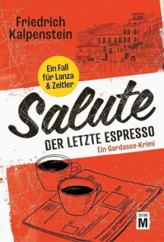 Книга Salute - Der letzte Espresso Friedrich Kalpenstein