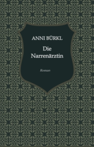 Kniha Die Narrenärztin Katharina Schöndorfer