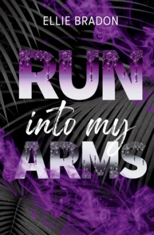 Boek RUN into my arms Ellie Bradon