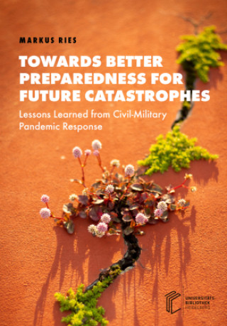 Kniha Towards Better Preparedness for Future Catastrophes Markus Ries