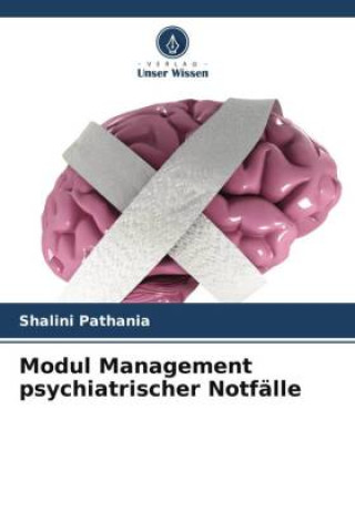 Knjiga Modul Management psychiatrischer Notfälle Shalini Pathania