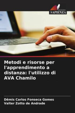 Knjiga Metodi e risorse per l'apprendimento a distanza: l'utilizzo di AVA Chamilo Dêmis Carlos Fonseca Gomes
