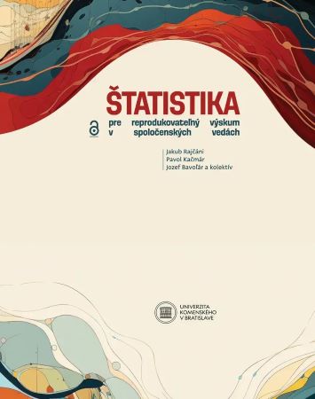 Книга Štatistika pre reprodukovateľný výskum v spoločenských vedách Jakub Rajčáni