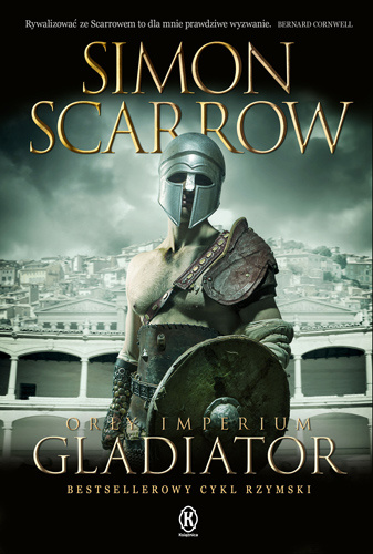 Książka Orły imperium 9. Gladiator Scarrow Simon