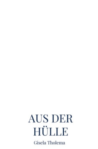 Knjiga Aus der Hülle Gisela  Tholema