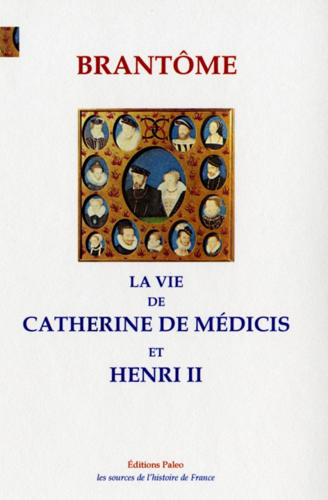 Książka La vie de Catherine de Médicis et Henri II BRANTÔME