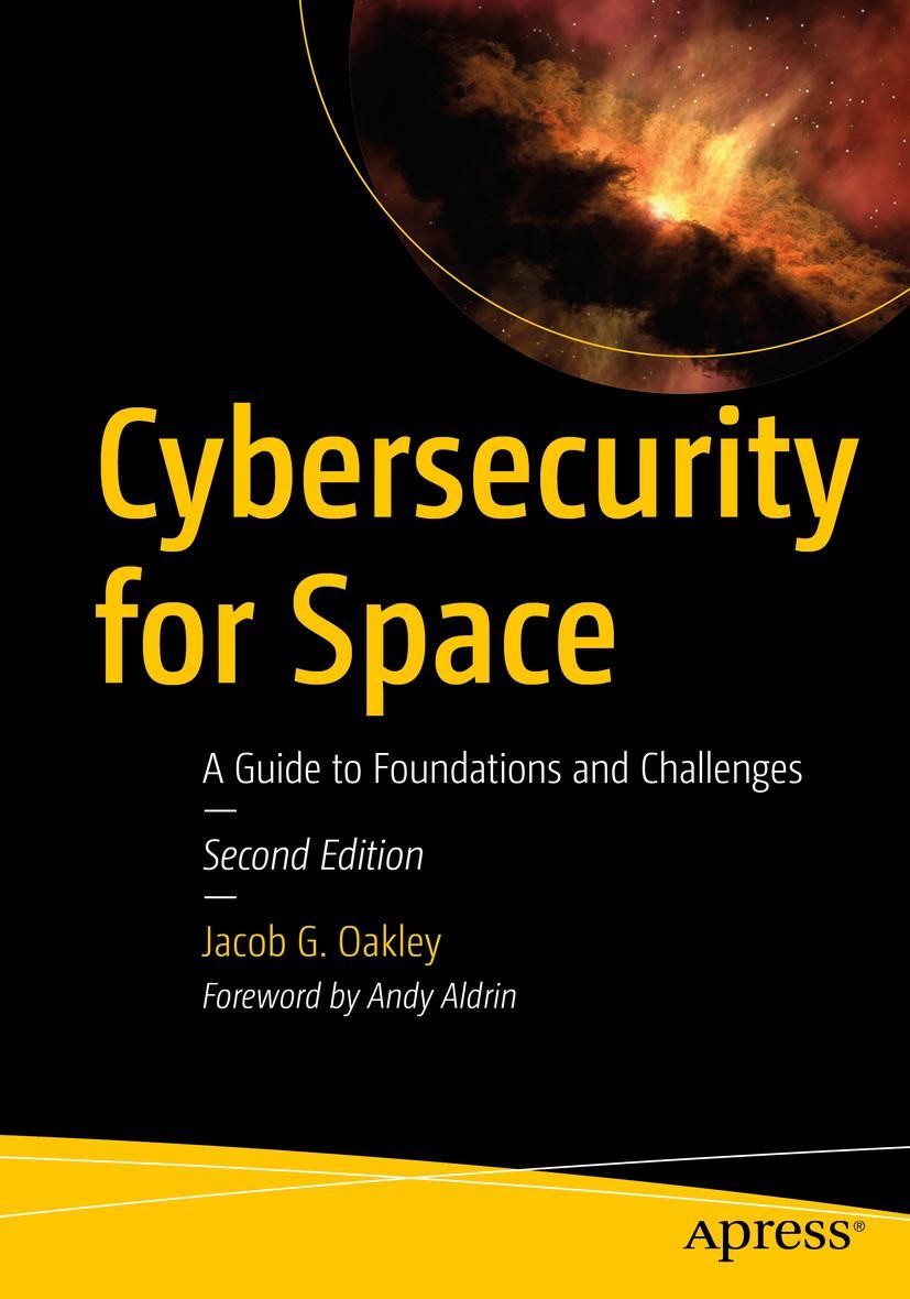 Book Cybersecurity for Space Jacob G. Oakley