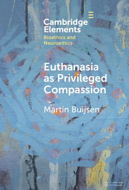 Carte Euthanasia as Privileged Compassion Martin Buijsen