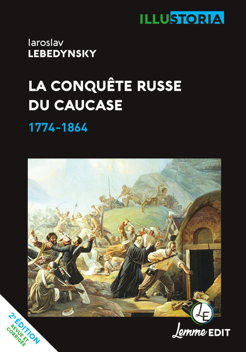 Kniha LA CONQUETE RUSSE DU CAUCASE : 1774-1864 LEBEDYNSKY IAROSLAV