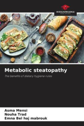 Knjiga Metabolic steatopathy Asma Mensi