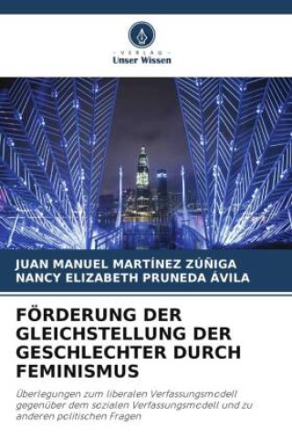 Knjiga FÖRDERUNG DER GLEICHSTELLUNG DER GESCHLECHTER DURCH FEMINISMUS JUAN MANUEL MARTINEZ ZÚÑIGA