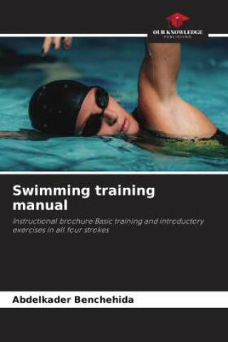 Könyv Swimming training manual Abdelkader Benchehida