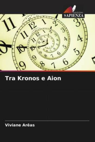 Knjiga Tra Kronos e Aion Viviane Arêas
