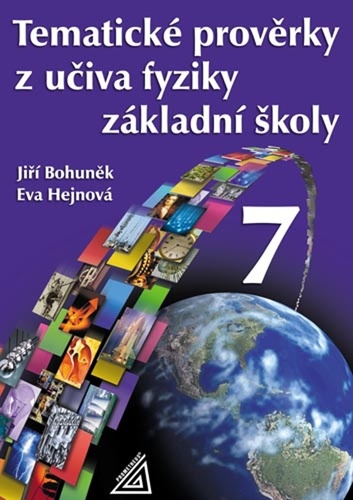 Kniha Tematické prověrky z učiva fyziky ZŠ pro 7.roč Eva Hejnová