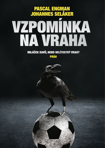 Kniha Vzpomínka na vraha - Miláček davů, nebo nelítostný vrah? Pascal Engman