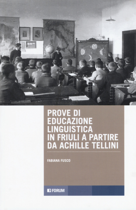 Könyv Prove di educazione linguistica in Friuli a partire da Achille Tellini Fabiana Fusco