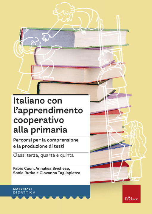 Kniha Italiano con l'apprendimento cooperativo alla primaria. Percorsi per la comprensione e la produzione di testi Fabio Caon