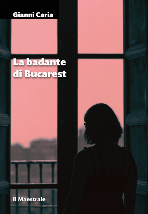 Knjiga badante di Bucarest Gianni Caria