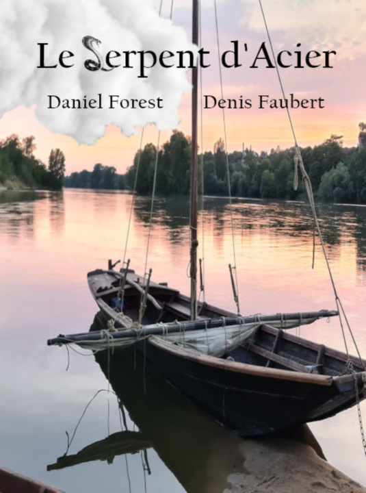 Knjiga LE SERPENT D'ACIER FOREST DANIEL