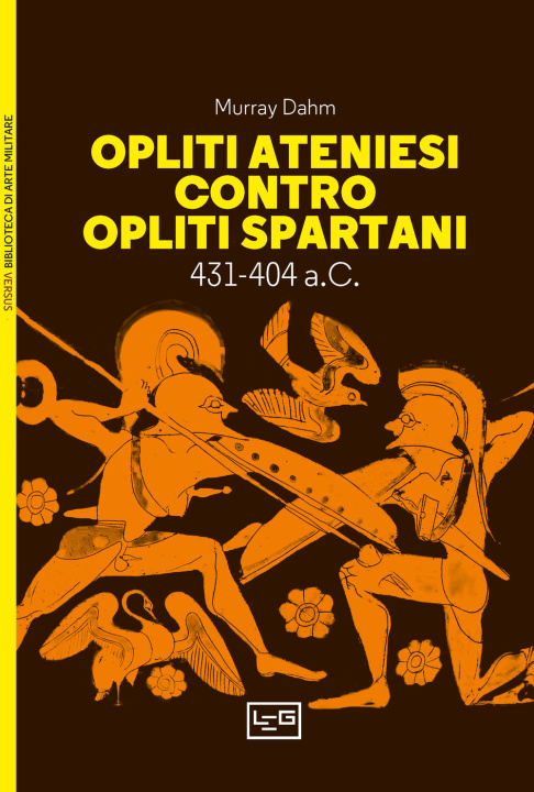 Kniha Opliti ateniesi contro opliti spartani Murray Dahm