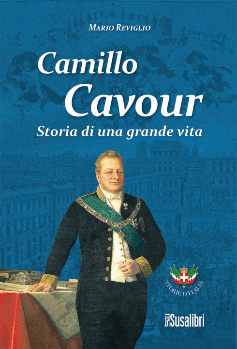 Kniha Camillo Cavour. Storia di una grande vita Mario Reviglio