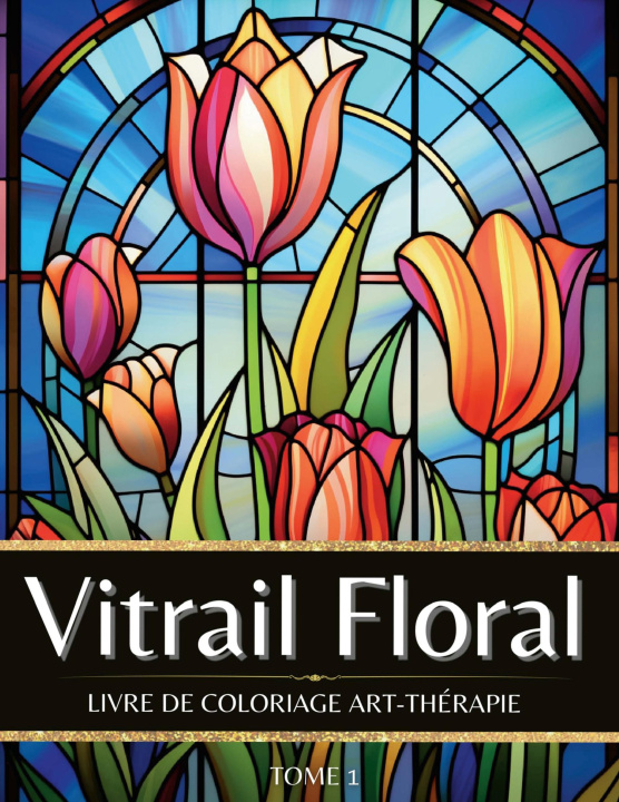 Buch VITRAIL FLORAL CHROMATHERAPIE CARNET DE COULEUR