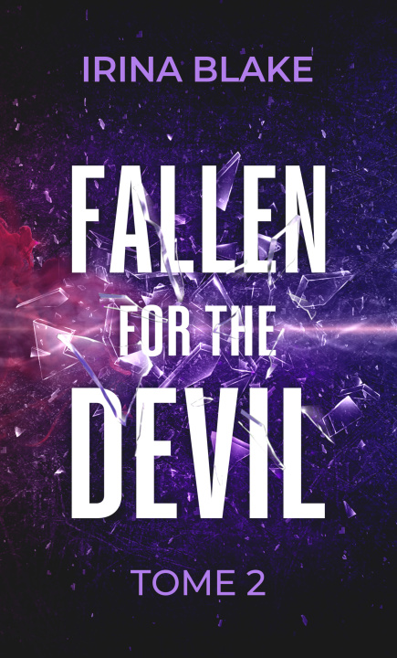 Book FALLEN FOR THE DEVIL : TOME 2 BLAKE IRINA