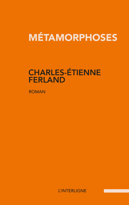 Kniha Métamorphoses Charles-Étienne Ferland