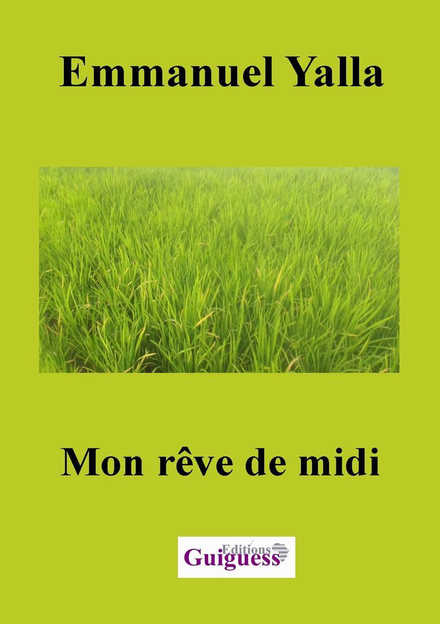 Book Mon rêve de midi Emmanuel Yalla
