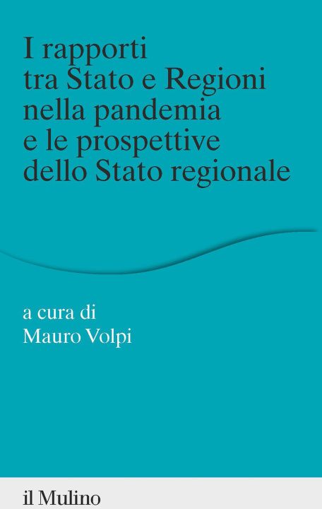 Книга rapporti tra Stato e Regioni nella pandemia e le prospettive dello Stato regionale 