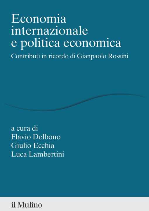 Kniha Economia internazionale e politica economica. Contributi in ricordo di Gianpaolo Rossini 