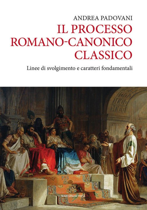 Könyv processo romano-canonico classico. Linee di svolgimento e caratteri fondamentali Andrea Padovani