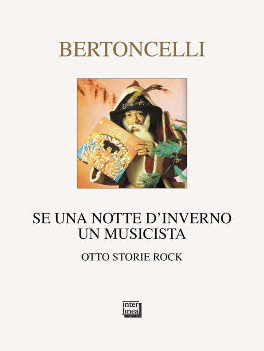 Könyv Se una notte d'inverno un musicista. Otto storie rock Riccardo Bertoncelli