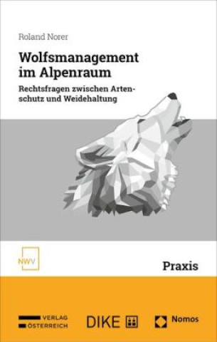 Kniha Wolfsmanagement im Alpenraum Roland Norer