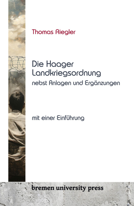 Carte Die Haager Landkriegsordnung nebst Anlagen und Ergänzungen Thomas Riegler
