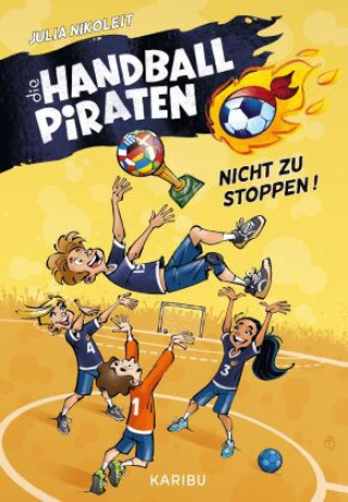 Kniha Die Handball-Piraten (Band 2) - Nicht zu stoppen! Julia Nikoleit