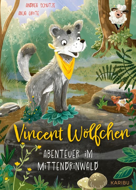 Kniha Vincent Wölfchen - Abenteuer im Mittendrinwald Andrea Schütze