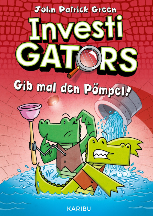 Kniha InvestiGators (Band 2) - Gib mal den Pömpel! John Patrick Green