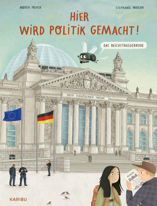 Kniha Hier wird Politik gemacht! - Das Reichstagsgebäude Andrea Paluch