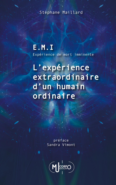 Kniha E.M.I. Expérience de Mort Imminente Stéphane Maillard