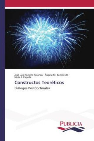 Knjiga Constructos Teoréticos José Luis Romero Polanco