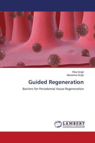 Knjiga Guided Regeneration Rika Singh