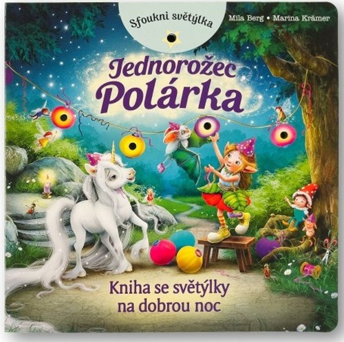 Book Sfoukni světýlka Jednorožec Polárka Mila Berg