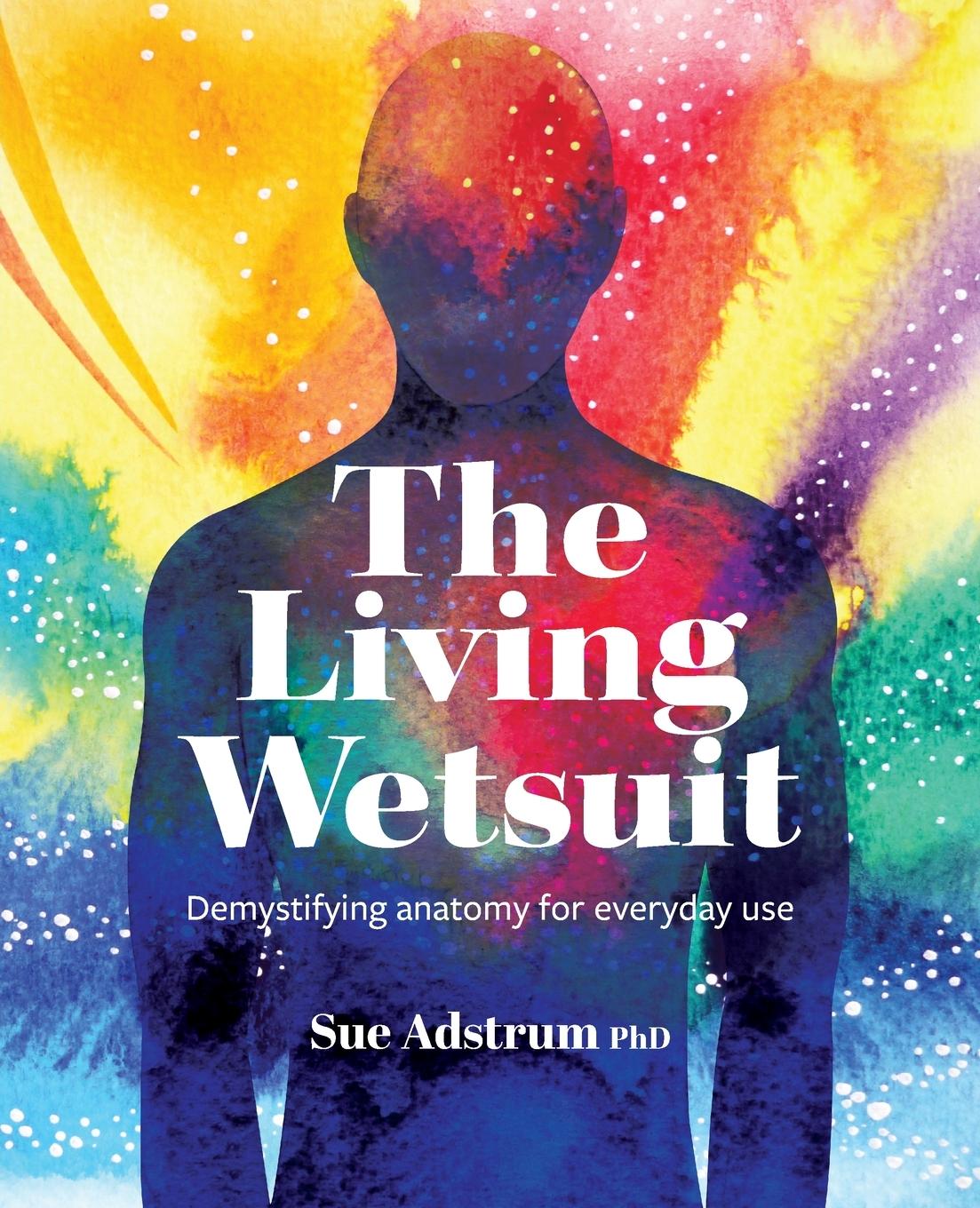 Книга The Living Wetsuit Sue Adstrum PhD