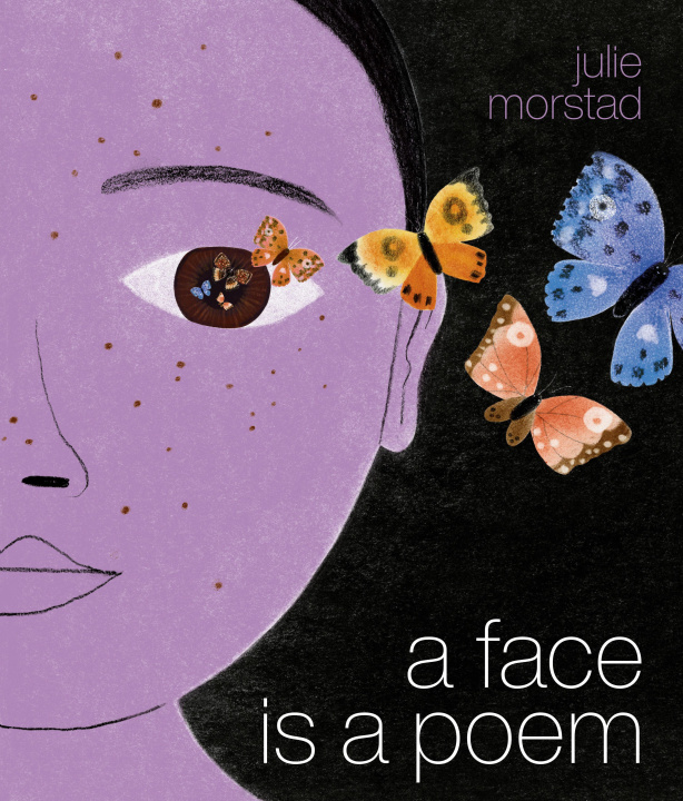 Book A Face Is a Poem MORSTAD JULIE
