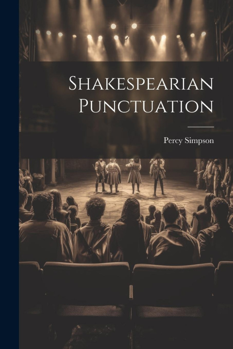 Knjiga Shakespearian Punctuation Percy Simpson