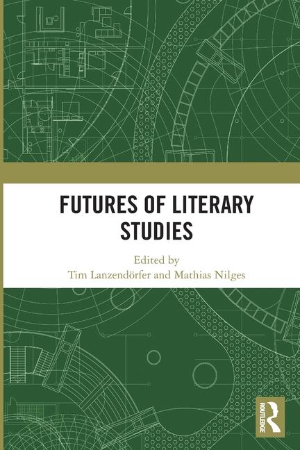 Książka Futures of Literary Studies Tim Lanzendorfer