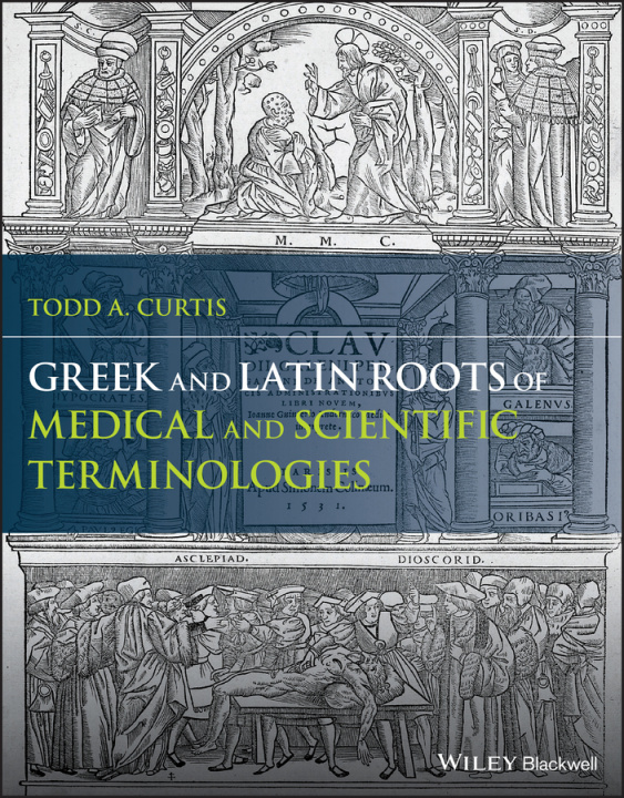 Książka Greek and Latin Roots of Medical and Scientific Te rminologies 