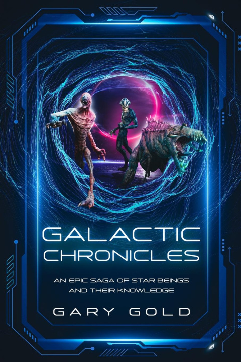 Knjiga Galactic Chronicles Gary Gold