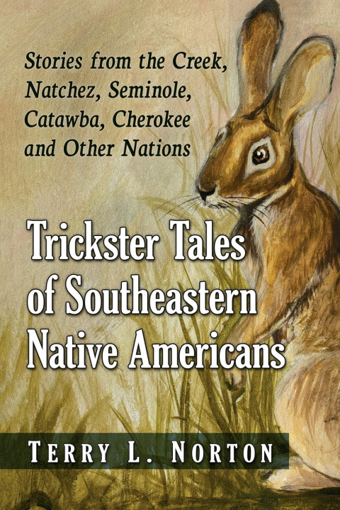 Kniha Trickster Tales of Southeastern Native Americans 
